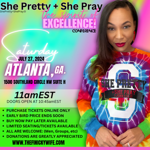 SHE PRETTY + SHE PRAY 2024 CONFERENCE & BIBLE STUDY NOTES