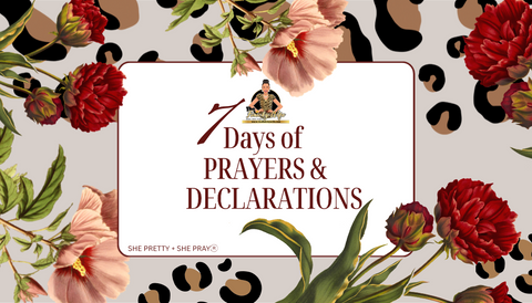 ✨She Pretty + She Pray: 7 Days of Prayers & Declarations Cards