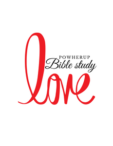 POWHERUP BIBLE STUDY on LOVE-Digital Download